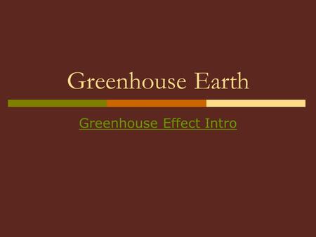 Greenhouse Effect Intro