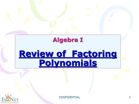 Algebra I Review of Factoring Polynomials