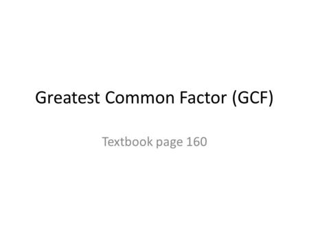 Greatest Common Factor (GCF)