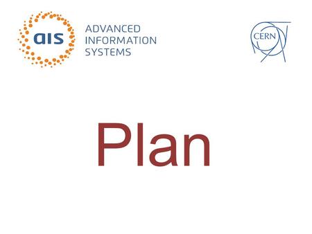Plan. 12/05/2015 2 Who are we? PM (Project Management and Resource Planning) – APT – IMPACT – PPTEU2 – Plan LS1 – 2012 –…–… Plan V2 – From LS1 to LS2.