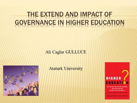 Ali Caglar GULLUCE Ataturk University. the process of decision-making and the process by which decisions are implemented (or not implemented) the exercise.