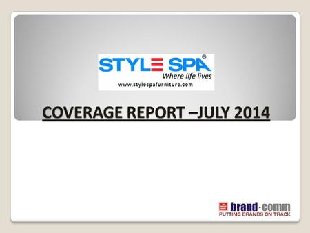 COVERAGE REPORT –JULY 2014. Product Launch Coverage.