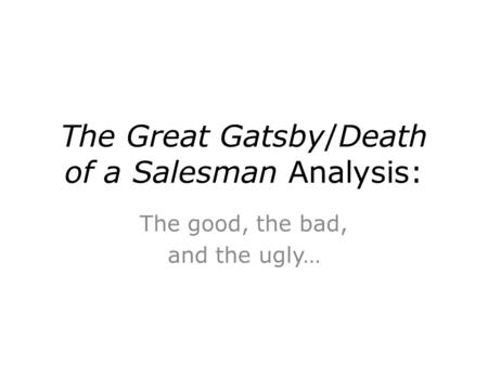 The Great Gatsby/Death of a Salesman Analysis: