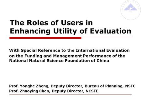 The Roles of Users in Enhancing Utility of Evaluation With Special Reference to the International Evaluation on the Funding and Management Performance.