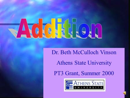 Dr. Beth McCulloch Vinson Athens State University PT3 Grant, Summer 2000.