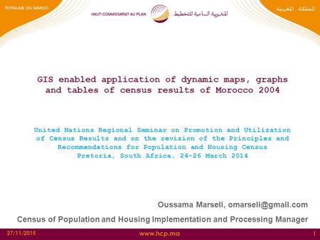 27/11/2015 1 Oussama Marseli, Census of Population and Housing Implementation and Processing Manager GIS enabled application.