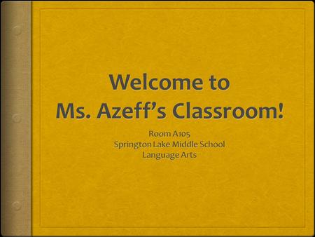 Welcome to Ms. Azeff’s Classroom!