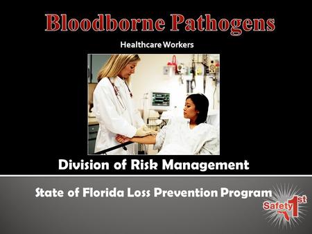 Healthcare Workers Division of Risk Management State of Florida Loss Prevention Program.