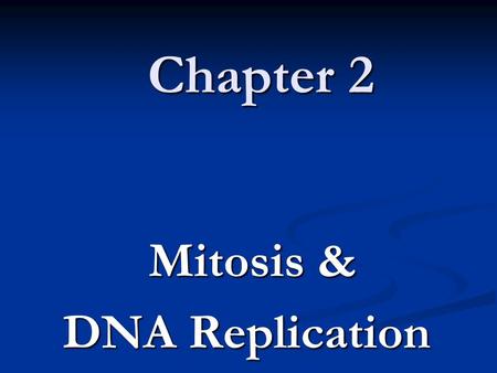 Chapter 2 Mitosis & Mitosis & DNA Replication. Mitosis Mitosis is a 5 step process of Cell Division Mitosis is a 5 step process of Cell Division IPMAT.
