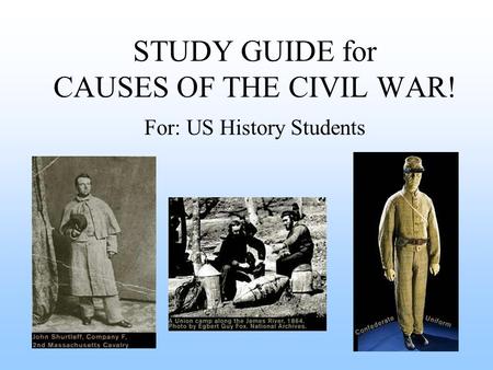STUDY GUIDE for CAUSES OF THE CIVIL WAR! For: US History Students.