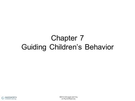 Chapter 7 Guiding Children’s Behavior