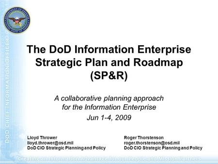 The DoD Information Enterprise Strategic Plan and Roadmap (SP&R)