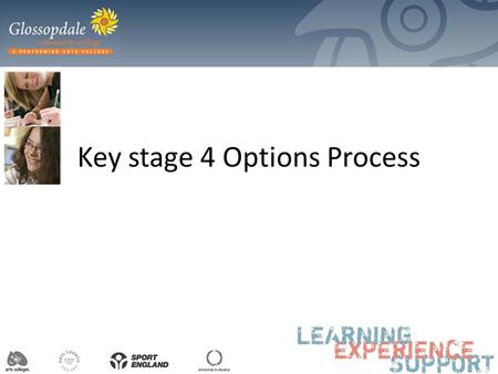 Key stage 4 Options Process. Key stage 4 What is the difference? students study subjects in more depth they must choose some and stop studying others.