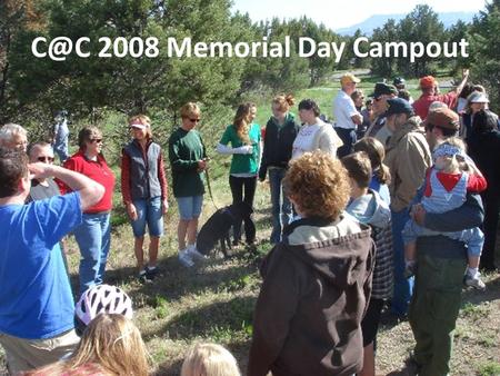 2008 Memorial Day Campout. It’s just a thought?