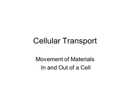 Movement of Materials In and Out of a Cell