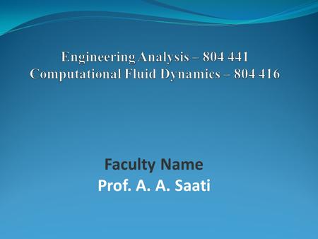 Engineering Analysis – Computational Fluid Dynamics –