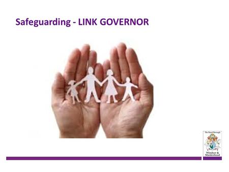Safeguarding - LINK GOVERNOR. Safeguarding – Why Section 175 requires school governing bodies, local education authorities and further education institutions.