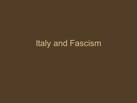 Italy and Fascism. Setting 1920’s: Italy upset about land gained from Treaty of Versailles Chaos in government, corrupt politicians People are losing.