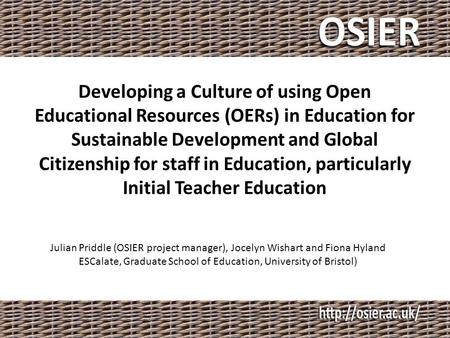 Developing a Culture of using Open Educational Resources (OERs) in Education for Sustainable Development and Global Citizenship for staff in Education,