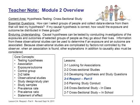 Lesson 2-4: Respect - Part II Teacher Note: Module 2 Overview Content Area: Hypothesis-Testing: Cross-Sectional Study Essential Questions: How can I select.