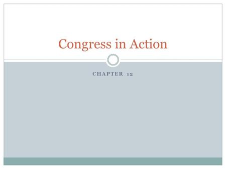 Congress in Action Chapter 12.