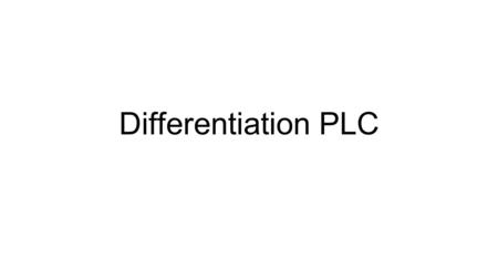 Differentiation PLC.