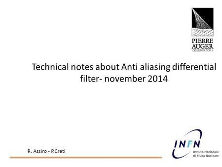 Technical notes about Anti aliasing differential filter- november 2014 R. Assiro - P.Creti.