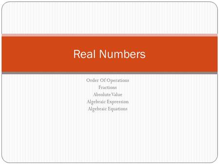 Order Of Operations Fractions Absolute Value Algebraic Expression Algebraic Equations Real Numbers.