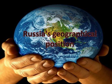 Russia's geographical position