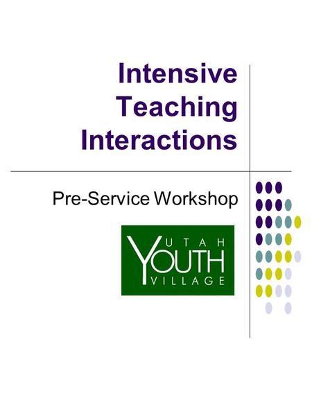 Intensive Teaching Interactions Pre-Service Workshop.