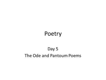 Poetry Day 5 The Ode and Pantoum Poems. CARL SANDBURG Poet Focus.