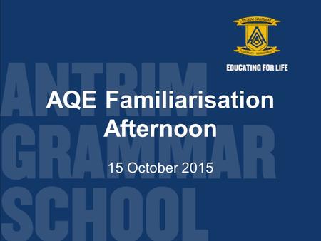 AQE Familiarisation Afternoon 15 October 2015. Sample front cover of AQE paper.