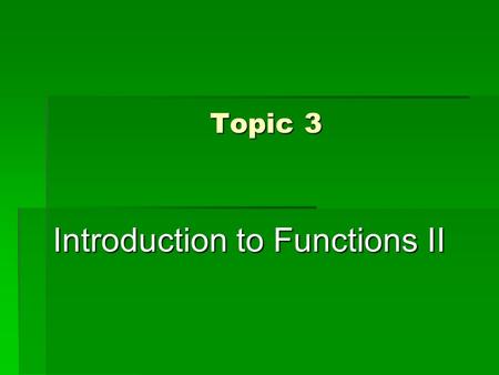 Topic 3 Introduction to Functions II.  Distinction between functions and relations (covered in Topic 1)  Distinction between continuous functions, discontinuous.