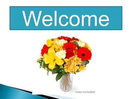 Welcome. English For Today Class- Three Time – 40 Minutes.