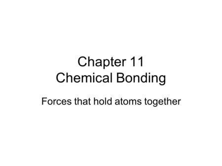 Chapter 11 Chemical Bonding