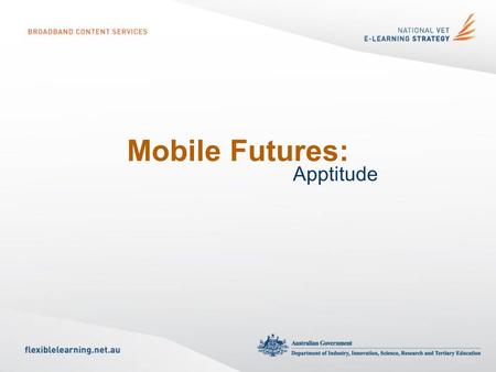 Mobile Futures: Apptitude. 5 Years ago - 2007 $3099 5 Years ago - 2007.