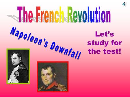 Let’s study for the test! In November, 1806 Napoleon set up a blockade to prevent all trade and communication between Great Britain and Continental Europe.