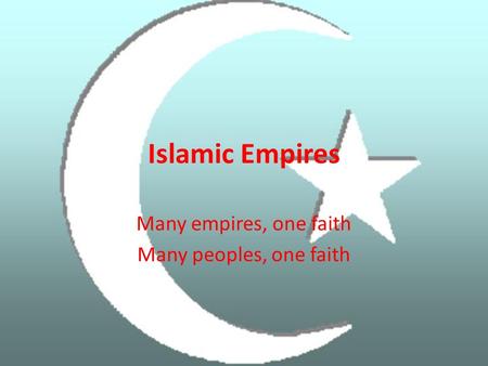 Many empires, one faith Many peoples, one faith