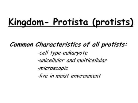 Kingdom- Protista (protists)