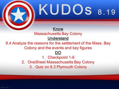 KUDOs 8.19 Know Massachusetts Bay Colony Understand