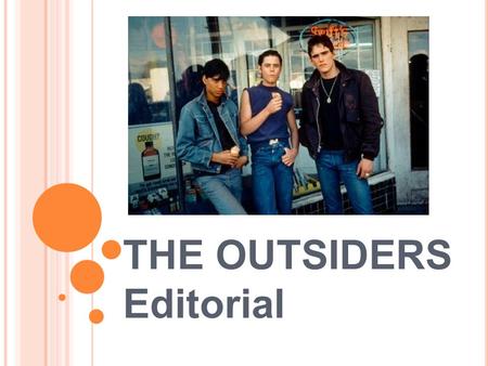 THE OUTSIDERS Editorial