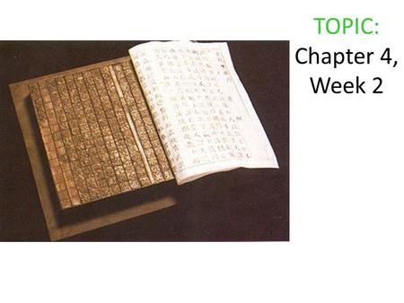 TOPIC: Chapter 4, Week 2. Sub topic #1 (left side of paper) What kinds of inventions did the Chinese create? Notes (right side of paper) Gunpowder and.