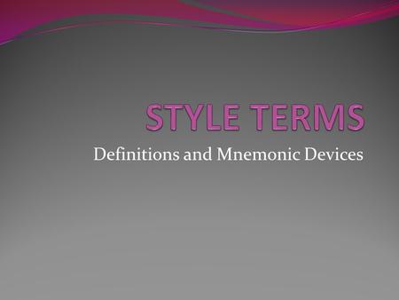 Definitions and Mnemonic Devices