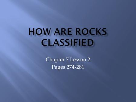 How are Rocks classified