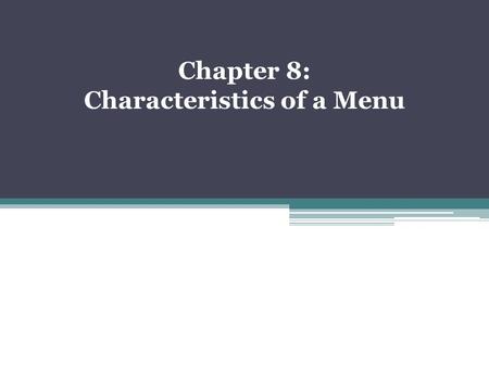 Characteristics of a Menu