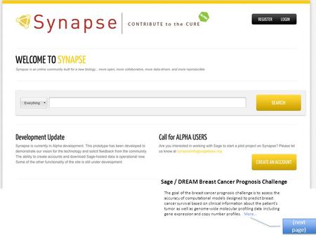 Sage / DREAM Breast Cancer Prognosis Challenge The goal of the breast cancer prognosis challenge is to assess the accuracy of computational models designed.