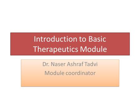 Introduction to Basic Therapeutics Module