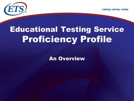 Educational Testing Service Proficiency Profile An Overview.