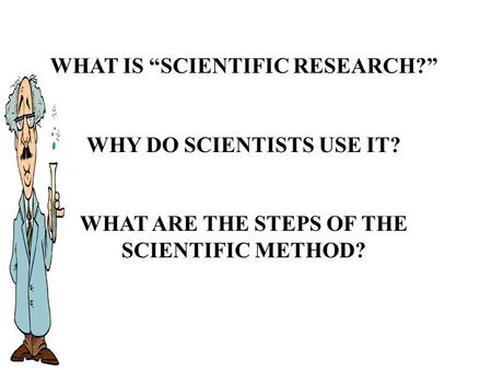 WHAT IS “SCIENTIFIC RESEARCH?”