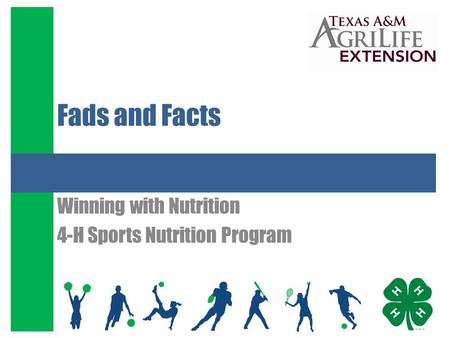Fads and Facts Winning with Nutrition 4-H Sports Nutrition Program.